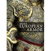 How to Read European Armor (Metropolitan Museum of Art (MAA) (YUP))